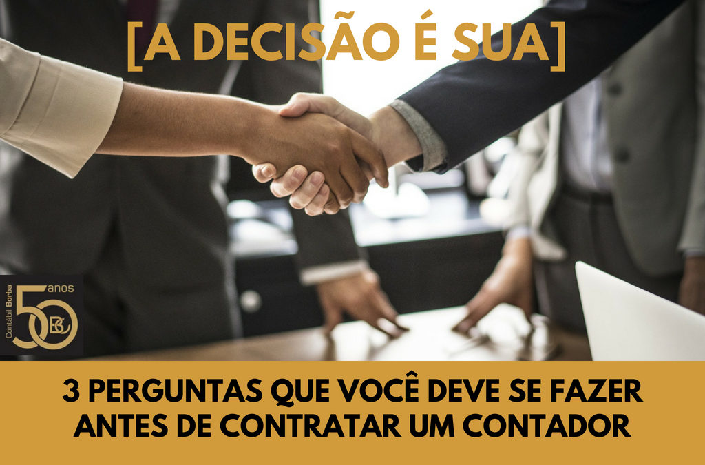 [Escritório de contabilidade] 3 perguntas a se fazer antes de contratar um contador