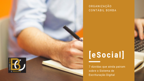 [eSocial] 7 dúvidas que ainda pairam sobre o Sistema de Escrituração Digital