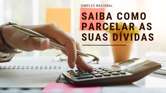 [Simples Nacional] Saiba como parcelar a sua dívida