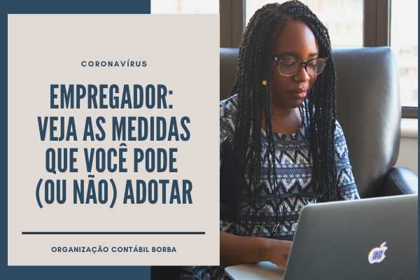 [Covid-19] Compreenda as Medidas Trabalhistas que entraram em vigor