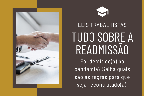 [Leis Trabalhistas] Foi demitido durante a pandemia? 10 perguntas e respostas sobre a recontratação autorizada pelo governo