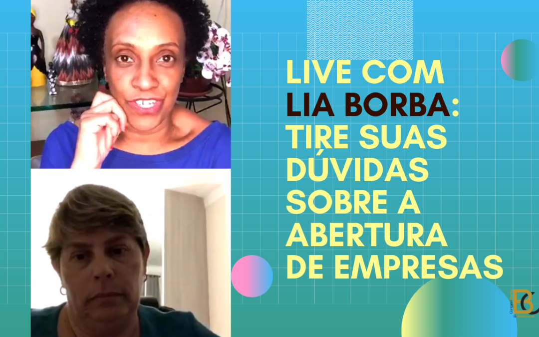 Quer saber mais sobre abertura de empresa? Assista à live com Lia Borba!