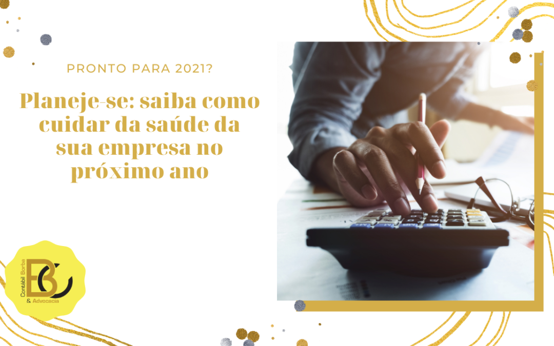 [Contabilidade] Planejando 2021 – Cuide da saúde de sua empresa