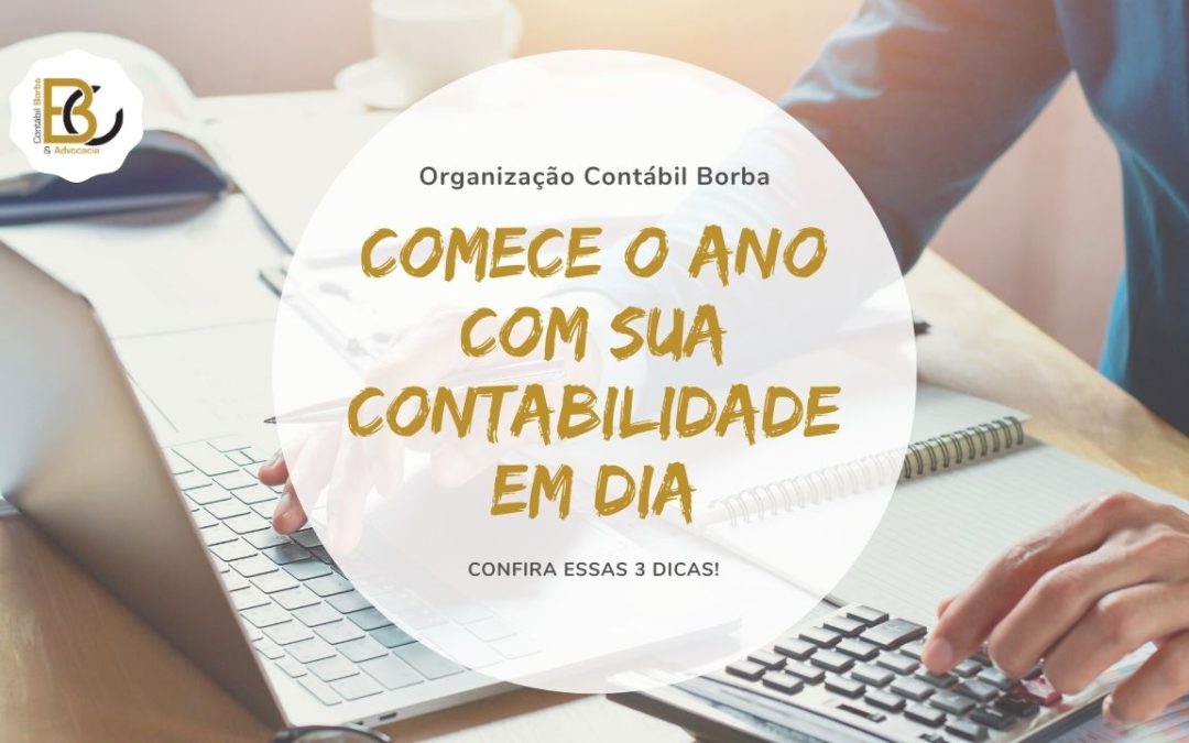 3 dicas para começar o ano com sua contabilidade em dia