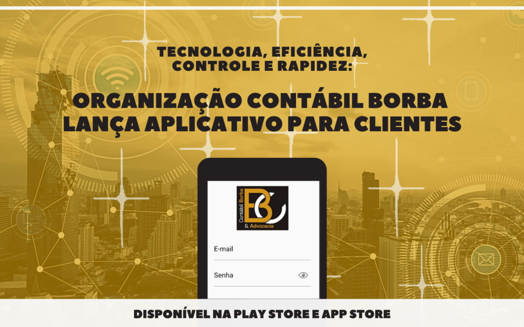 De olho nas novas tendências e demandas de mercado, a Organização Contábil Borba acaba de lançar seu próprio app, facilidade que já está disponível gratuita e exclusivamente mente para todos os clientes nas lojas App Store e Google Play.